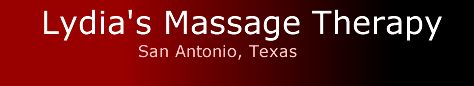 Lydia's Massage Therapy - San Antonio, Texas